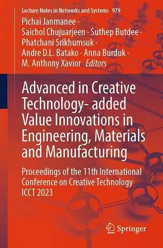Advanced in Creative Technology- added Value Innovations in Engineering, Materials and Manufacturing cover