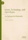 Genes, Technology, and Apocalypse cover