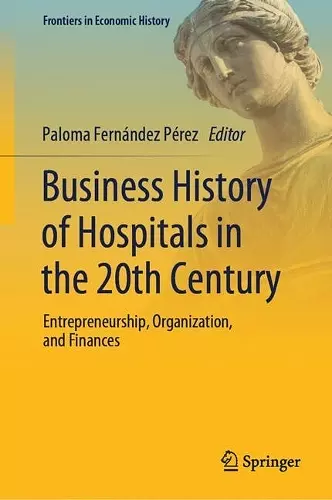 Business History of Hospitals in the 20th Century cover