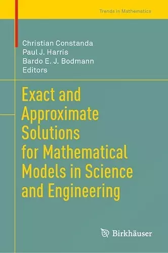 Exact and Approximate Solutions for Mathematical Models in Science and Engineering cover