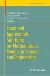 Exact and Approximate Solutions for Mathematical Models in Science and Engineering cover