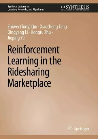 Reinforcement Learning in the Ridesharing Marketplace cover