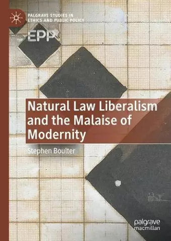 Natural Law Liberalism and the Malaise of Modernity cover