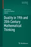 Duality in 19th and 20th Century Mathematical Thinking cover