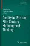 Duality in 19th and 20th Century Mathematical Thinking cover
