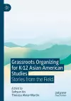 Grassroots Organizing for K-12 Asian American Studies cover