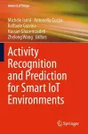 Activity Recognition and Prediction for Smart IoT Environments cover