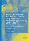 Moses, Muhammad and Nature’s God in Early American Religious-Legal History, 1640-1830 cover