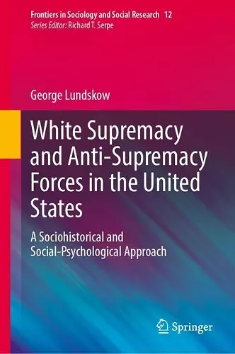 White Supremacy and Anti-Supremacy Forces in the United States cover