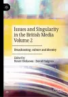 Issues and Singularity in the British Media Volume 2 cover