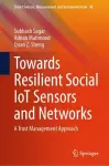 Towards Resilient Social IoT Sensors and Networks cover
