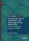 Romanticism, Liberal Imperialism, and Technology in Early British India cover