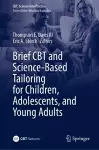 Brief CBT and Science-Based Tailoring for Children, Adolescents, and Young Adults cover