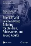 Brief CBT and Science-Based Tailoring for Children, Adolescents, and Young Adults cover