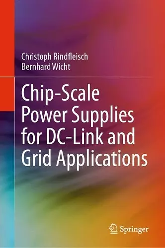 Chip-Scale Power Supplies for DC-Link and Grid Applications cover