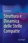 Struttura e Dinamica delle Stelle Compatte cover