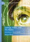 Cyborgs, Ethics, and The Matrix cover