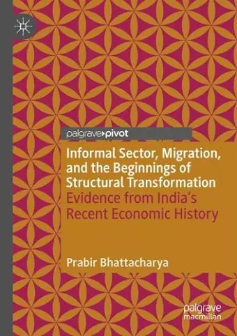Informal Sector, Migration, and the Beginnings of Structural Transformation cover