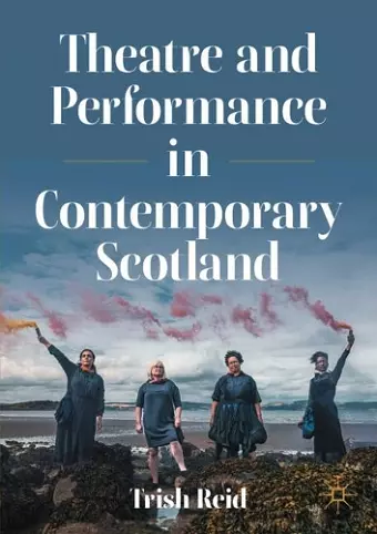 Theatre and Performance in Contemporary Scotland cover