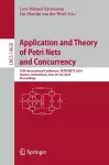 Application and Theory of Petri Nets and Concurrency cover