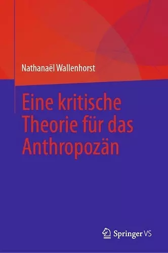 Eine kritische Theorie für das Anthropozän cover
