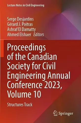 Proceedings of the Canadian Society for Civil Engineering Annual Conference 2023, Volume 10 cover