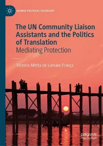 The UN Community Liaison Assistants and the Politics of Translation cover