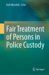 Fair Treatment of Persons in Police Custody cover