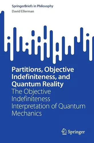 Partitions, Objective Indefiniteness, and Quantum Reality cover