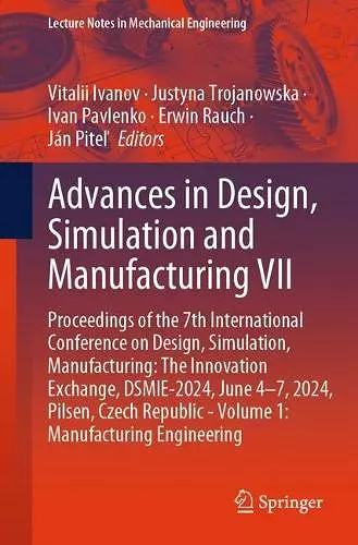 Advances in Design, Simulation and Manufacturing VII cover