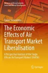 The Economic Effects of Air Transport Market Liberalisation cover