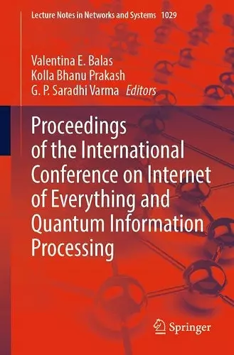 Proceedings of the International Conference on Internet of Everything and Quantum Information Processing cover