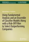 Using Fundamental Analysis and an Ensemble of Classifier Models Along with a Risk-Off Filter to Select Outperforming Companies cover