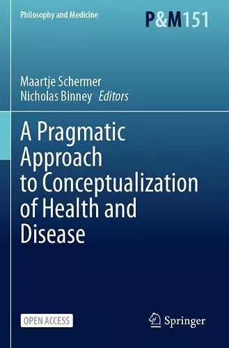 A Pragmatic Approach to Conceptualization of Health and Disease cover