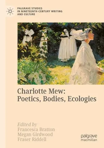 Charlotte Mew: Poetics, Bodies, Ecologies cover