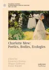 Charlotte Mew: Poetics, Bodies, Ecologies cover