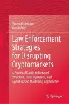 Law Enforcement Strategies for Disrupting Cryptomarkets cover