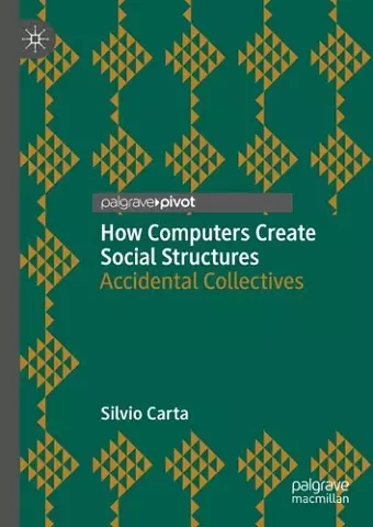 How Computers Create Social Structures cover