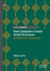 How Computers Create Social Structures cover