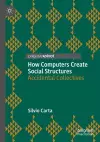 How Computers Create Social Structures cover