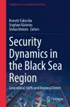 Security Dynamics in the Black Sea Region cover