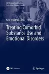 Treating Comorbid Substance Use and Emotional Disorders cover