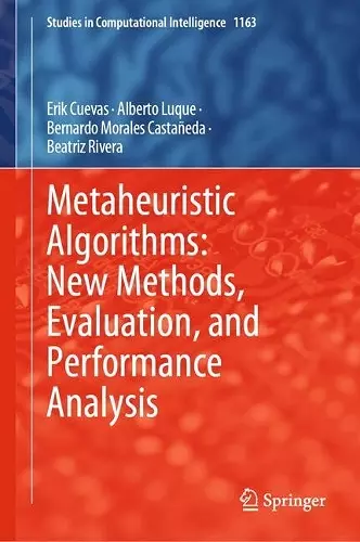 Metaheuristic Algorithms: New Methods, Evaluation, and Performance Analysis cover