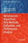 Metaheuristic Algorithms: New Methods, Evaluation, and Performance Analysis cover