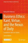 Business Ethics: Kant, Virtue, and the Nexus of Duty cover