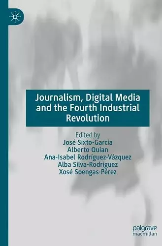 Journalism, Digital Media and the Fourth Industrial Revolution cover