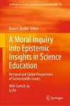 A Moral Inquiry into Epistemic Insights in Science Education cover