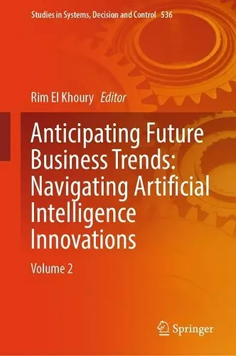 Anticipating Future Business Trends: Navigating Artificial Intelligence Innovations cover