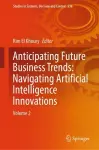 Anticipating Future Business Trends: Navigating Artificial Intelligence Innovations cover