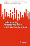 Understanding Atmospheric Rivers Using Machine Learning cover